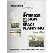 Time-Saver Standards for Interior Design and Space Planning by DeChiara, Joseph; Panero, Julius; Zelnik, Martin, 9780071346160