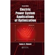 Electric Power System Applications of Optimization by Momoh, James A., 9780367386160