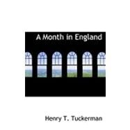 A Month in England by Tuckerman, Henry Theodore, 9780554946160