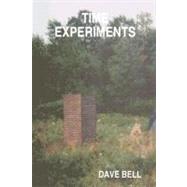 Time Experiments by Bell, Dave, 9780615186160