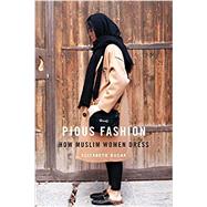 Pious Fashion by Bucar, Elizabeth, 9780674976160