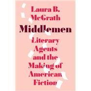 Middlemen by Laura B. McGrath, 9780691256160