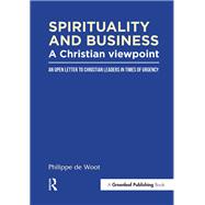 Spirituality and Business: A Christian Viewpoint by Philippe de Woot, 9781351276160
