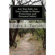 Are You Safe by Taylor, Gary J; Purohit-patel, Harshal; Marcum, David, 9781480046160