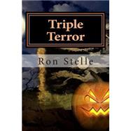 Triple Terror by Stelle, Ron, 9781502816160