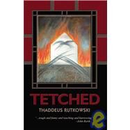 Tetched by Rutkowski, Thaddeus, 9781933016160