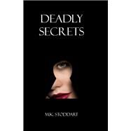 Deadly Secrets by Stoddart, M.K., 9781990066160