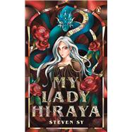 My Lady Hiraya by Sy, Steven, 9789815266160