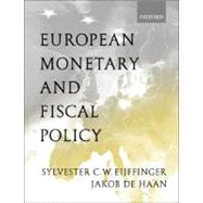 European Monetary and Fiscal Policy by Eijffinger, Sylvester C. W.; de Haan, Jakob, 9780198776161