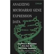 Analyzing Microarray Gene Expression Data by McLachlan, Geoffrey J.; Do, Kim-Anh; Ambroise, Christophe, 9780471226161