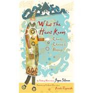 What the Heart Knows by Sidman, Joyce; Zagarenski, Pamela, 9780544106161