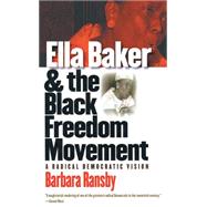 Ella Baker And The Black Freedom Movement by Ransby, Barbara, 9780807856161