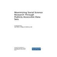 Maximizing Social Science Research Through Publicly Accessible Data Sets by Perry, S. Marshall, 9781522536161