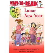 Lunar New Year Ready-to-Read Level 1 by McNamara, Margaret; Gu, Wendi; Gordon, Mike, 9781665956161