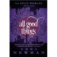 All Good Things by Newman, Emma, 9781682306161