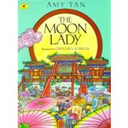 The Moon Lady by Tan, Amy; Schields, Gretchen, 9780689806162