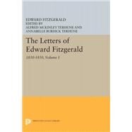 The Letters of Edward Fitzgerald by Fitzgerald, Edward; Terhune, Alfred McKinley; Terhune, Annabelle Burdick, 9780691616162