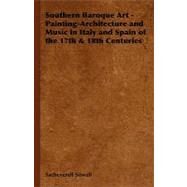 Southern Baroque Art by Sitwell, Sacheverell, 9781406796162