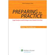 Preparing for Practice Legal Analysis and Writing in Law School's First Year by Vorenberg, Amy, 9781454836162