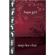 Hapa Girl by Chai, May-Lee, 9781592136162
