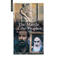 The Mantle of the Prophet by Mottahedeh, Roy, 9781851686162