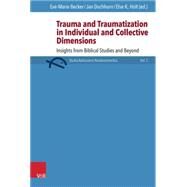 Trauma and Traumatization in Individual and Collective Dimensions by Becker, Eve-Marie; Dochhorn, Jan; Holt, Else Kragelund, 9783525536162