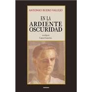 En La Ardiente Oscuridad by Buero Vallejo, Antonio, 9789871136162