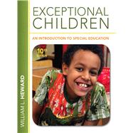 Exceptional Children : An Introduction to Special Education by Heward, William L., 9780132626163