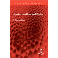 Nigerian Land Law and Custom by T. Olawale Elias, 9781032846163