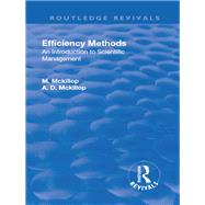 Revival: Efficiency Methods (1917): An Introduction to Scientific Management by Mackillop, Margaret, 9781138566163