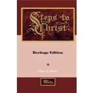Steps to Christ by White, Ellen Gould Harmon, 9781466256163