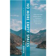 No More Empty Spaces by D. J. Green, 9781647426163