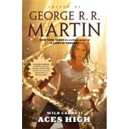 Wild Cards II: Aces High by Martin, George R. R.; Trust, Wild Cards, 9780765326164