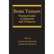 Brain Tumors: Practical Guide to Diagnosis and Treatment by Baehring; Joachim M., 9780849336164