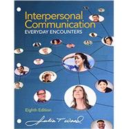 Bundle: Interpersonal Communication: Everyday Encounters, 8th + LMS Integrated for MindTap Communication, 1 term (6 months) Printed Access Card by Wood, Julia T., 9781305626164