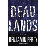 The Dead Lands by Percy, Benjamin; Graham, Holter, 9781478986164