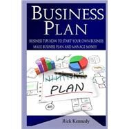 Business Plan by Kennedy, Rick, 9781519566164