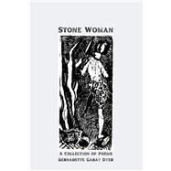 Stone Woman by Dyer, Bernadette Gabay, 9781771616164