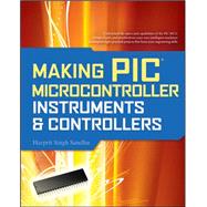 Making PIC Microcontroller Instruments and Controllers by Sandhu, Harprit, 9780071606165