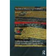 Buddhist Manuscript Cultures: Knowledge, Ritual, and Art by Berkwitz; Stephen C., 9780415776165