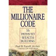 The Millionaire Code 16 Paths to Wealth Building by Farrell, Paul B., 9780471426165