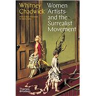 Women Artists and the Surrealist Movement by Chadwick, Whitney; Ades, Dawn, 9780500296165