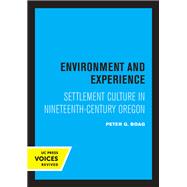 Environment and Experience by Peter Boag, 9780520306165