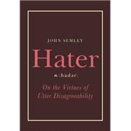 Hater by Semley, John, 9780735236165