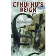 Cthulhu's Reign by Schweitzer, Darrell, 9780756406165
