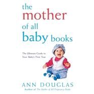 The Mother of All Baby Books by Douglas, Ann, 9780764566165