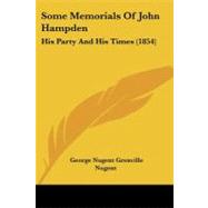 Some Memorials of John Hampden : His Party and His Times (1854) by Nugent, George Nugent Grenville, 9781437146165