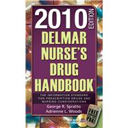 Delmar Nurses Drug Handbook 2010 Edition by Spratto, George R.; Woods, Adrienne L., 9781439056165