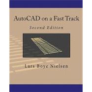 Autocad on a Fast Track by Nielsen, Lars Boye, 9781451526165