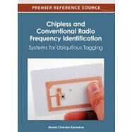Chipless and Conventional Radio Frequency Identification: by Karmakar, Nemai Chandra, 9781466616165